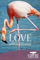 Nature: Love in the Animal Kingdom (2013)