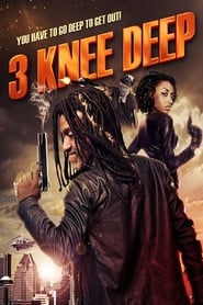 3 Knee Deep (2016)